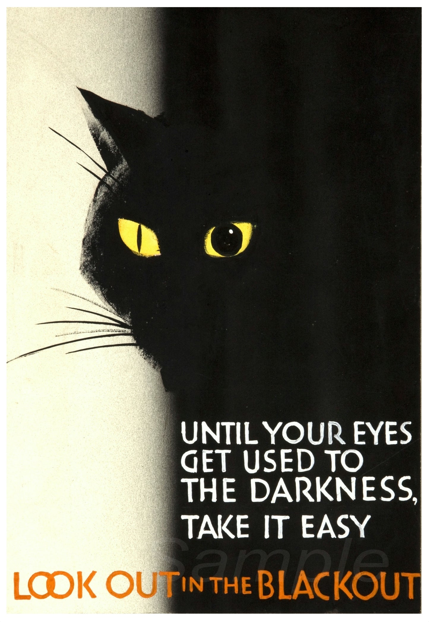 Vintage style poster featuring a black cat with yellow eyes, with the text 'until your eyes get used to the dark, take it easy' and 'LOOK OUT IN THE DARKNESS'.
