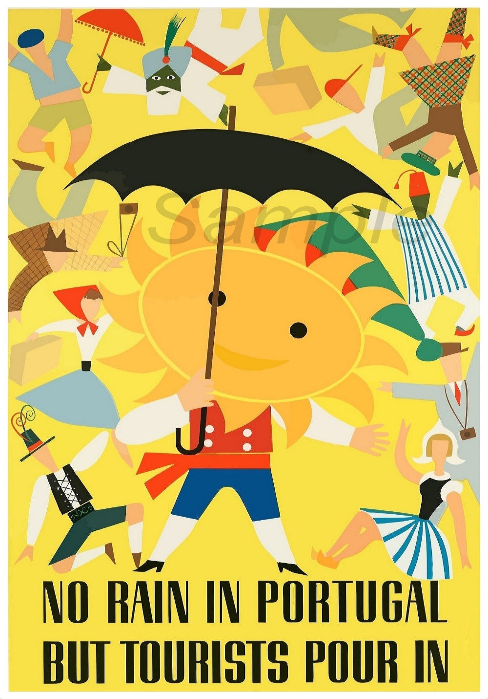 Vintage style travel poster featuring an illustration of a sun with human-like features holding an umbrella, surrounded by various stylized people in different poses and clothing, all in colorful outfits against a yellow background. The text at the bottom reads 'No rain in Portugal but tourists pour in.