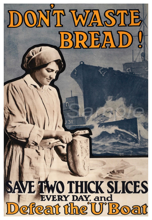 Vintage poster with a woman cutting bread and text about saving bread to defeat the U-Boat during World War I.