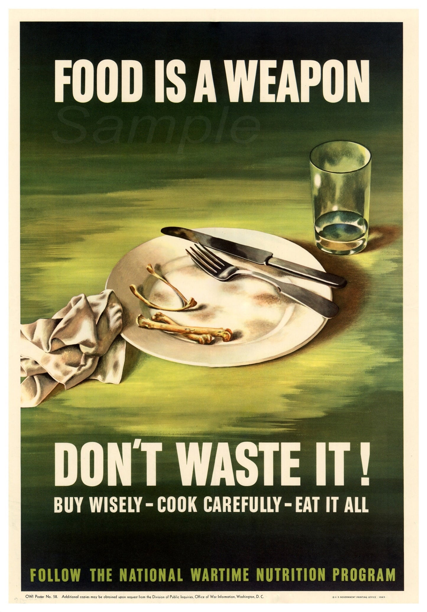 Vintage style poster with the text 'FOOD IS A WEAPON' and a related phrase 'DON'T WASTE IT!' above a depiction of a plate with food and a glass, set against a green background. The poster has a retro design and is labeled as part of the 'National Wartime Nutrition Program'.