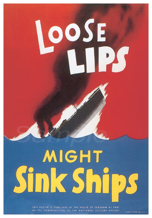 Vintage style poster with the text 'LOOSE LIPS MIGHT SINK SHIPS' and an image of a ship sinking in the background, primarily red, white, and blue in color.