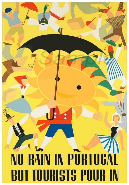 Vintage style travel poster featuring an illustration of a sun with human-like features holding an umbrella, surrounded by various stylized people in different poses and clothing, all in colorful outfits against a yellow background. The text at the bottom reads 'No rain in Portugal but tourists pour in.