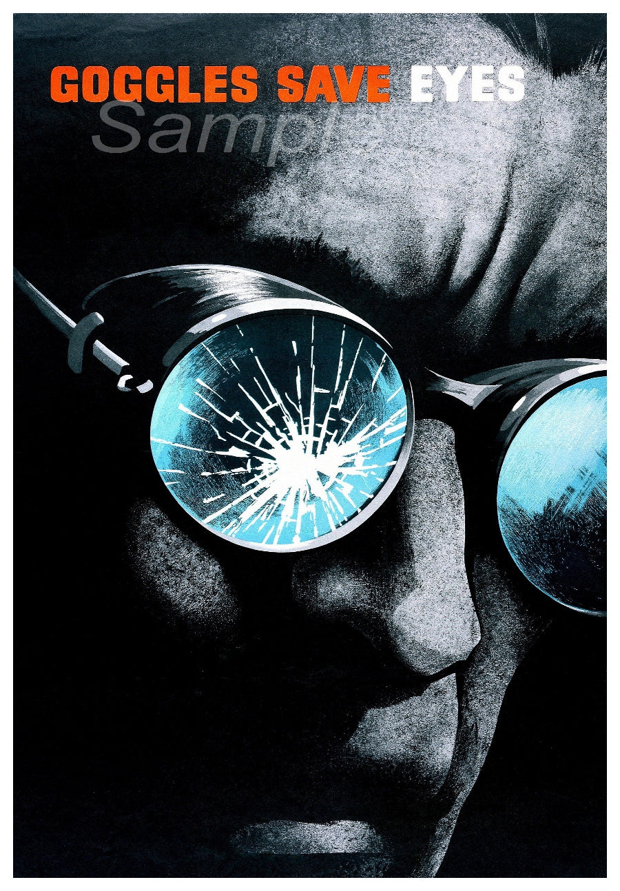 A vintage style safety poster depicting a person wearing safety goggles with a broken glass effect, emphasizing the need for eye protection.