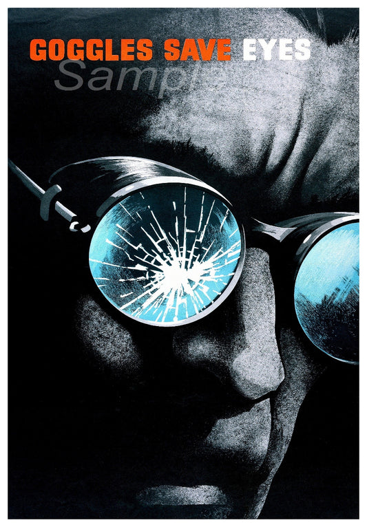A vintage style safety poster depicting a person wearing safety goggles with a broken glass effect, emphasizing the need for eye protection.