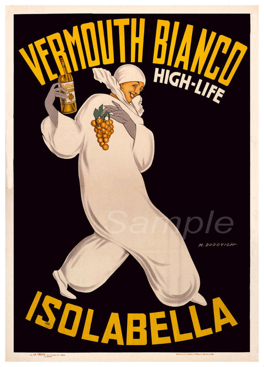 A vintage style poster of Vermouth Bianco featuring an illustrated character with a glass of wine and grapes, text stating 'ISOLABELLA' and 'HIGH-LIFE'.