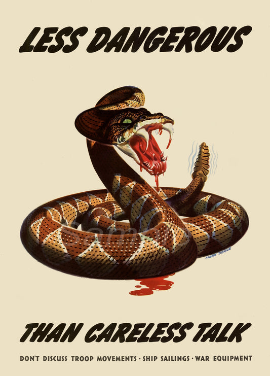 Vintage style poster featuring a snake with the text 'LESS DANGEROUS THAN CARELESS TALK' and additional text disclaiming responsibility for the content.