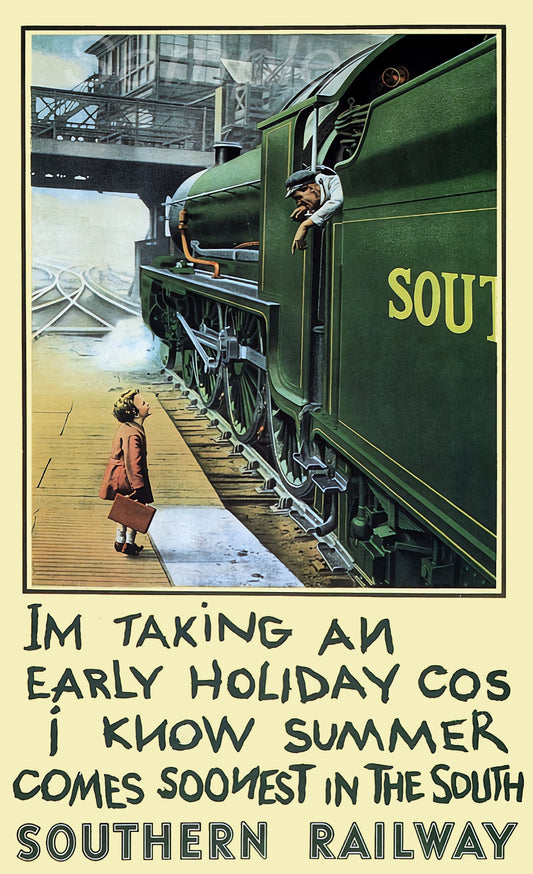 A vintage railway poster print depicting a green Southern Railway train and a young passenger on a platform with the text 'IM TAKING AN EARLY HOLIDAY COS I KNOW SUMMER COMES SOONEST IN THE SOUTH SOUTHERN RAILWAY'.