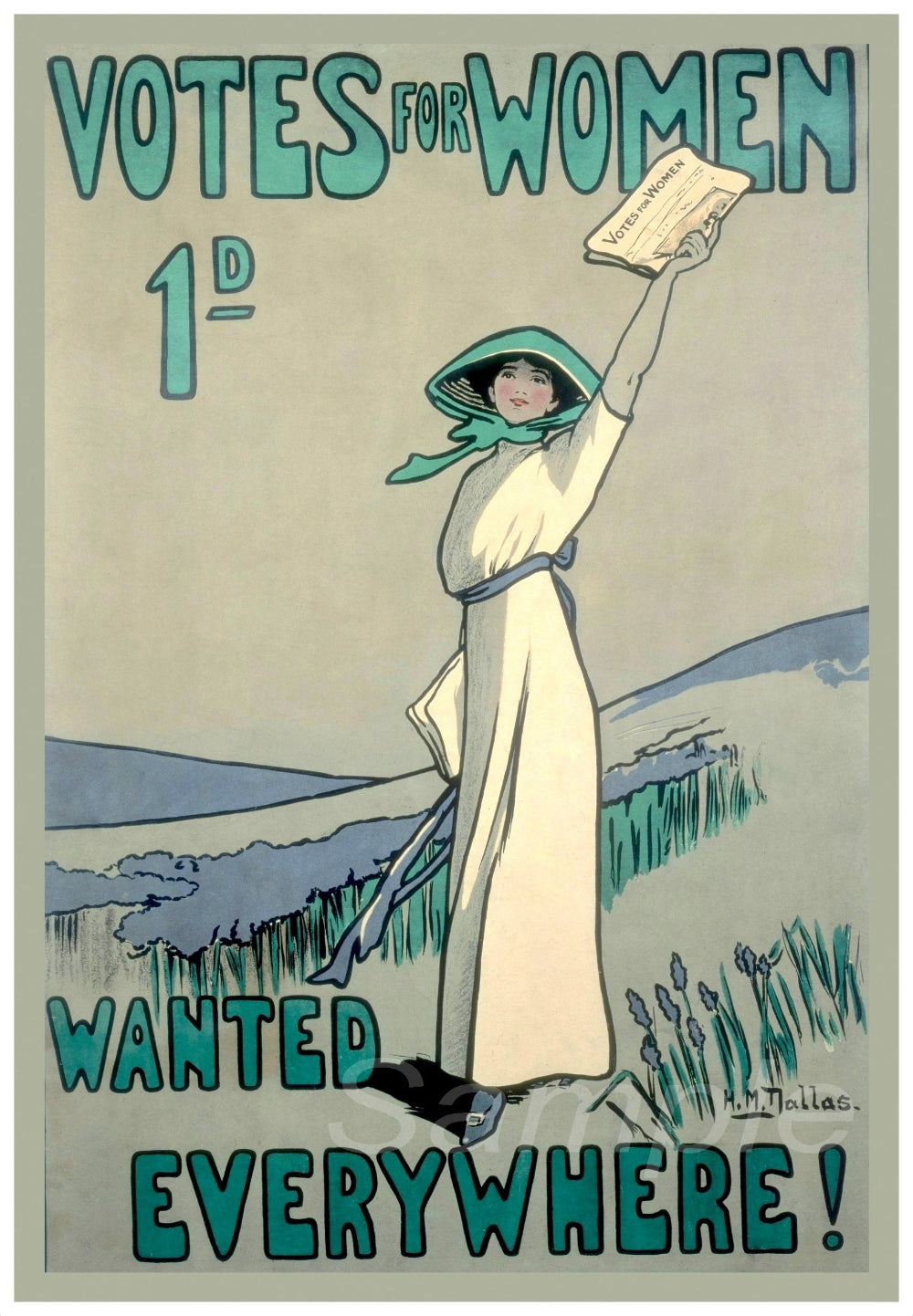 A vintage-style poster featuring a woman in a white dress with a green scarf, holding a paper, with the text 'Votes for Women Wanted Everywhere!' and the price '1d'.