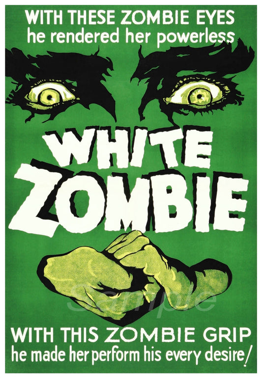 Vintage movie poster print of 'White Zombie' with a green background and text, depicting a pair of eyes and a hand in a gripping gesture.